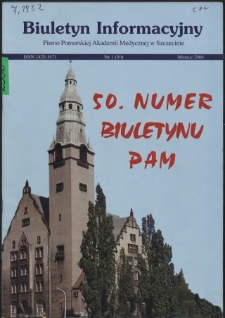 Biuletyn Informacyjny : Pomorska Akademia Medyczna w Szczecinie. Nr 1 (50), Marzec 2006