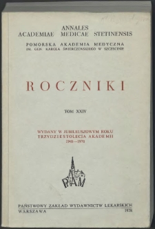 Annales Academiae Medicae Stetinensis = Roczniki Pomorskiej Akademii Medycznej w Szczecinie. 1978, 24