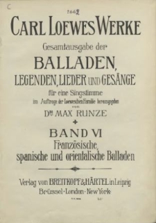 Carl Loewes Werke. Bd 6 Französische, spanische und orientalische Balladen