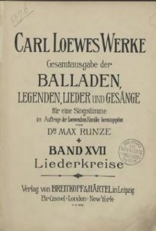 Carl Loewes Werke. Bd 17 Liederkreise