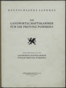 Die Landwirtschaftskammer f&uuml;r die Provinz Pommern