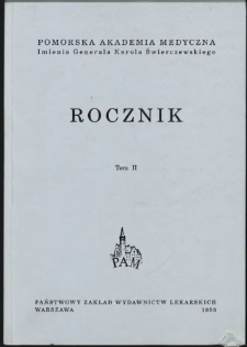 Rocznik Pomorskiej Akademii Medycznej im. gen. Karola Świerczewskiego w Szczecinie. T. 2, 1956