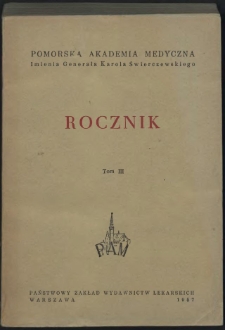 Rocznik Pomorskiej Akademii Medycznej im. gen. Karola Świerczewskiego w Szczecinie. T. 3, 1957