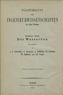 Handbuch der Ingenieurwissenschaften in fünf Teilen. Teil 3 : Der Wasserbau, Band 3 : Die Wasserversorgung der Städte