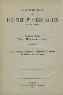 Handbuch der Ingenieurwissenschaften in fünf Teilen. Teil 3 : Der Wasserbau, Band 3 : Die Wasserversorgung der Städte